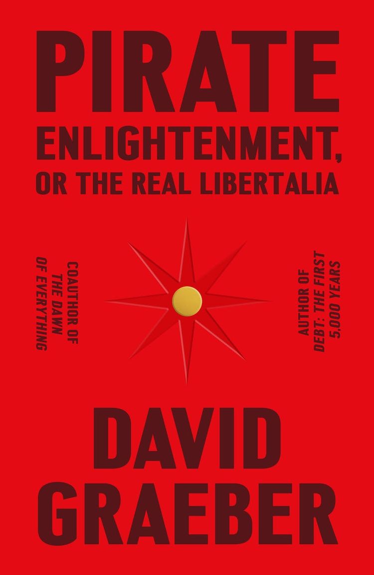 Graeber's Pirate Enlightment -- Cory Doctorow