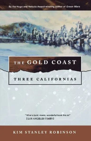 096. The Gold Coast (Three Californias) -- Kim Stanley Robinson